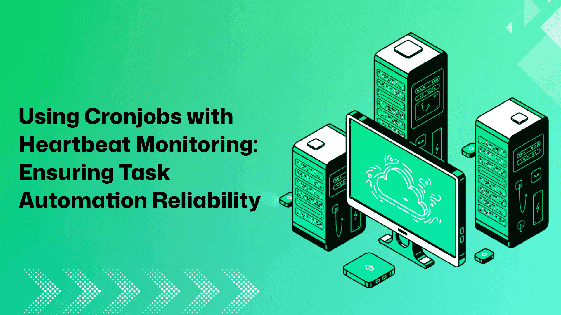 Using crobjobs with heartbeat monitoring: ensuring task automation reliability